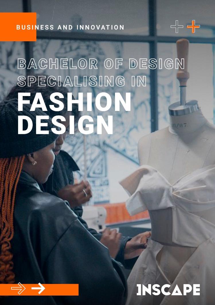 Bachelor of Design specialising in Fashion Design